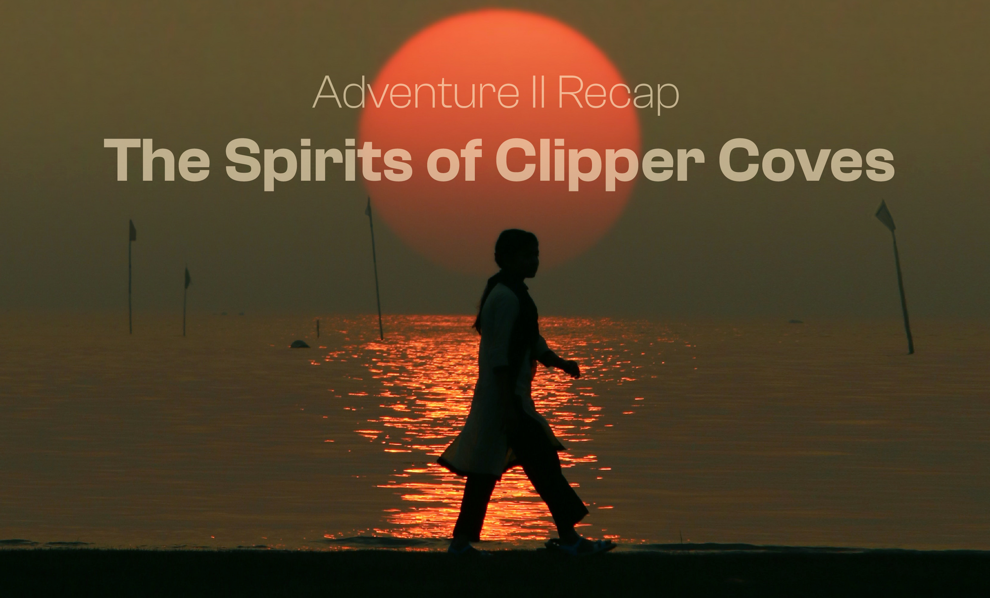 Clipper Adventure 2 Recap