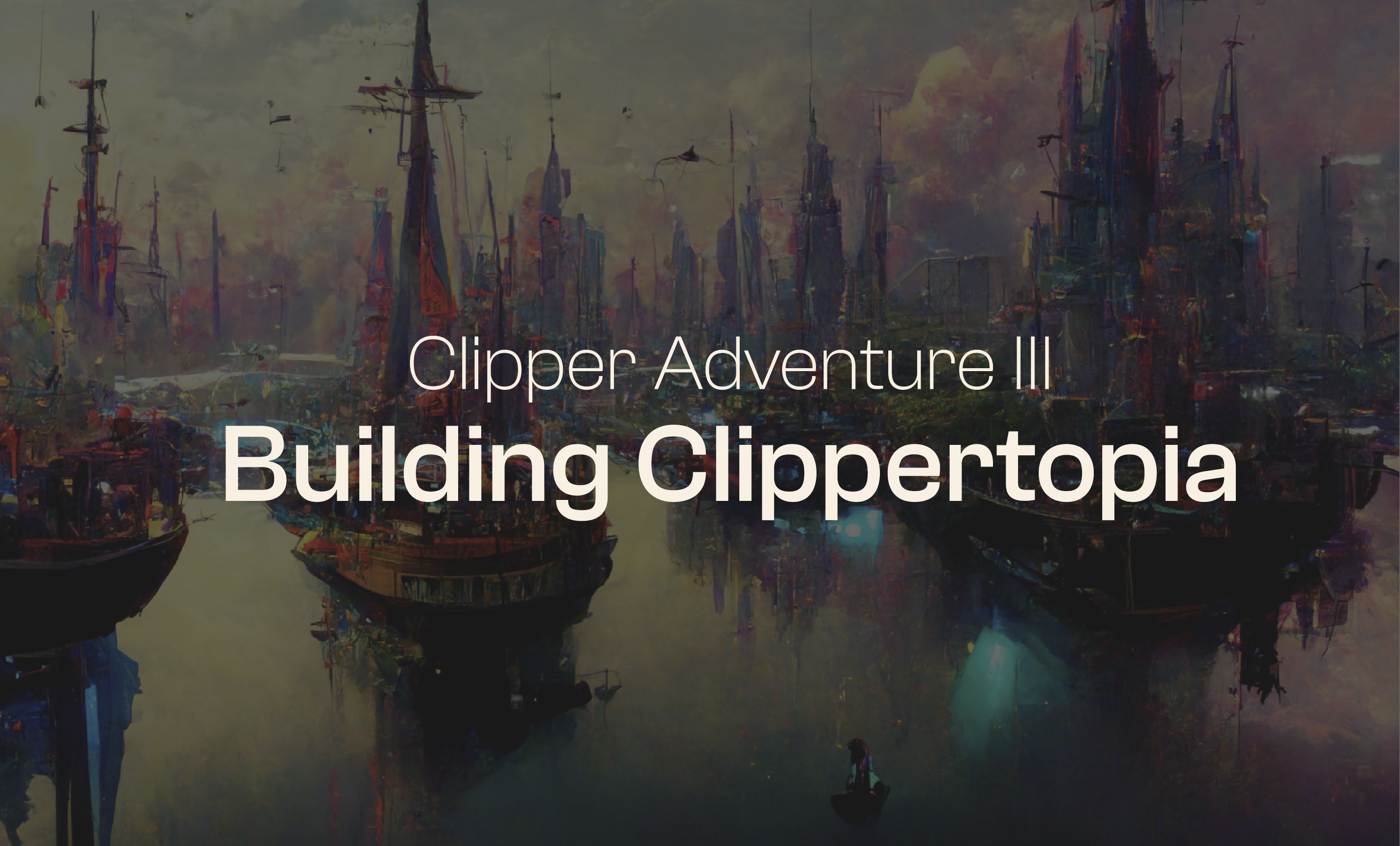 Adventure 3: Building Clippertopia