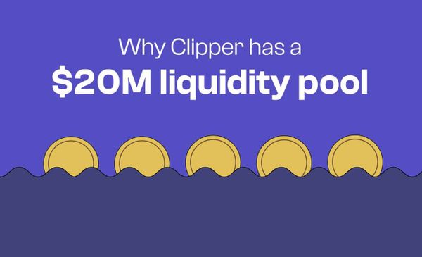 Why Clipper’s Liquidity Pool is Capped at $20M