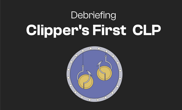 Debriefing Clipper's First Community Liquidity Program (CLP)