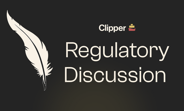 Clipper Regulatory Discussion