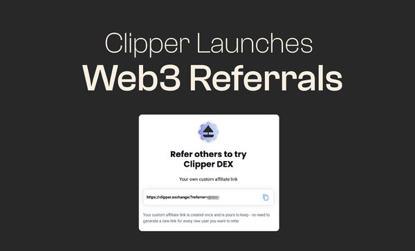 Clipper Launches Web3 Referrals on Fuul